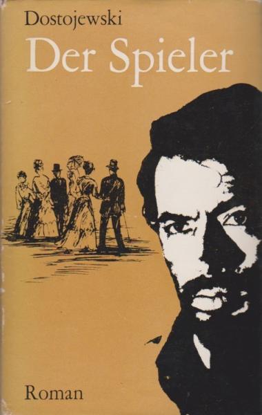 Der Spieler : Roman.
