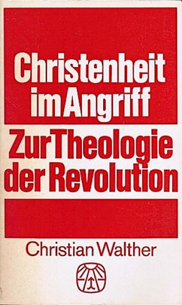 Christenheit im Angriff : Zur Theologie d. Revolution.