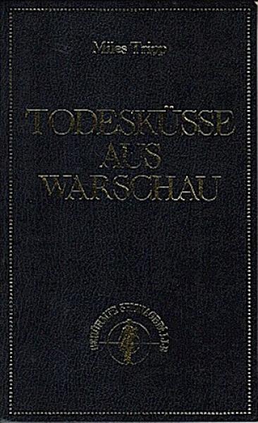 Todesküsse aus Warschau.