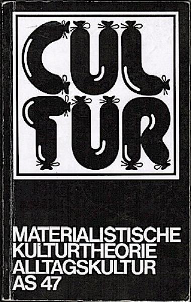 Materialistische Kulturtheorie und Alltagskultur.