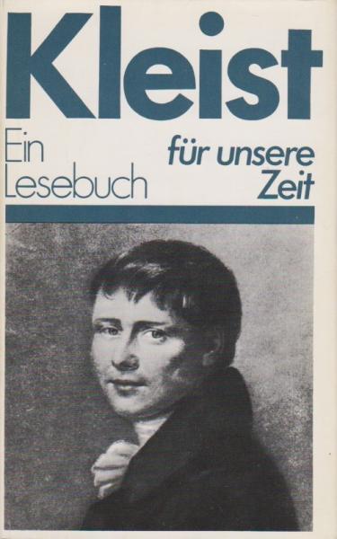 Kleist : e. Lesebuch für unsere Zeit.