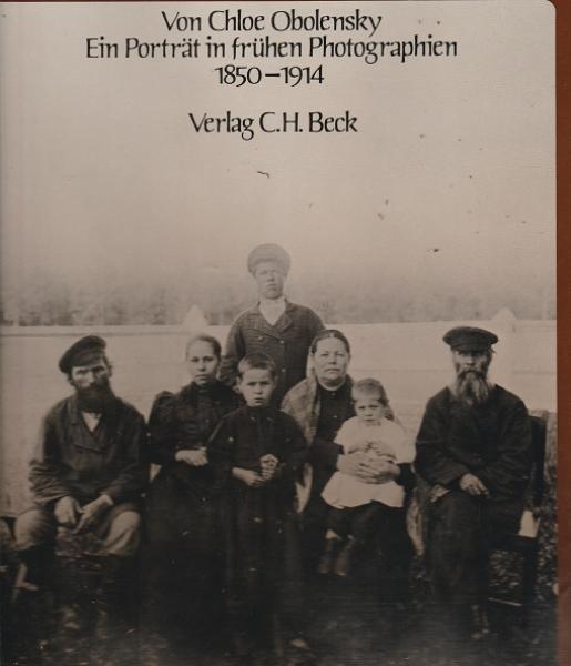 Das alte Russland. Ein Portrait in frühen Photographien 1850 - 1914.