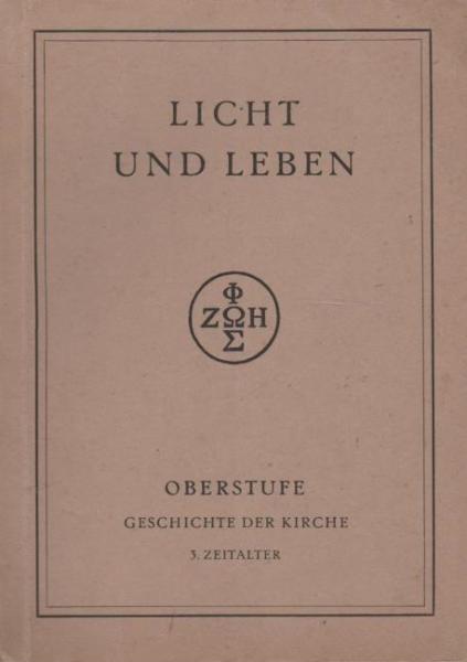 Licht und Leben; Teil: Oberstufe., Geschichte der Kirche.