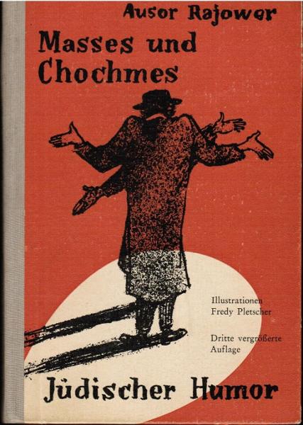 Masses und Chochmes : [Jüd. Humor].
