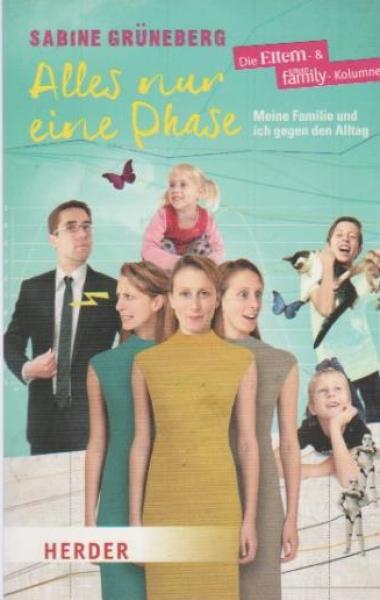 Alles nur eine Phase : meine Familie und ich gegen den Alltag.