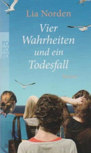 Vier Wahrheiten und ein Todesfall : Roman.