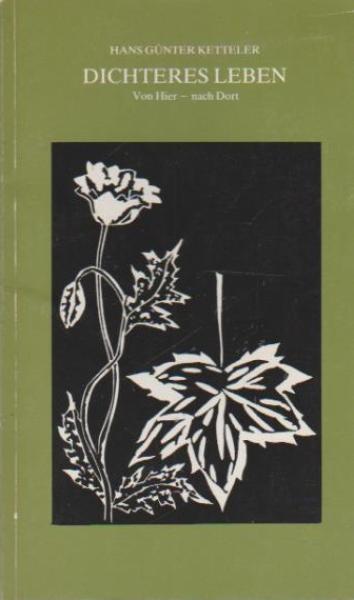 Dichteres Leben : von hier - nach dort.