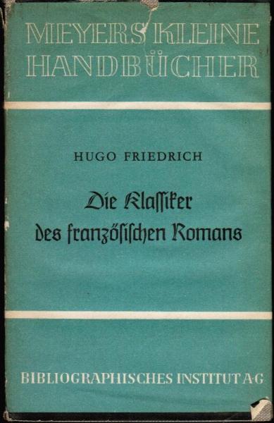 Die Klassiker des französischen Romans : Stendhal, Balzac, Flaubert.