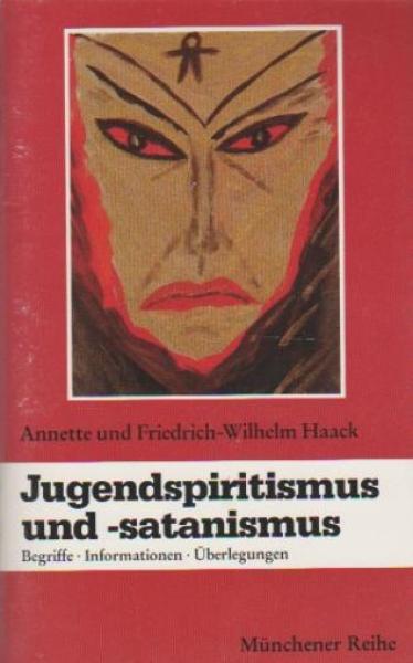 Jugendspiritismus und -satanismus : Begriffe, Informationen, Überlegungen.