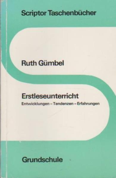 Erstleseunterricht : Entwicklungen - Tendenzen - Erfahrungen.