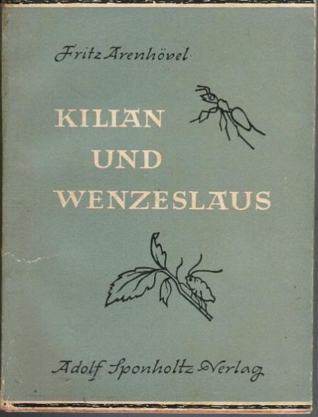 Kilian und Wenzeslaus : Abenteuer im Ameisenreich.