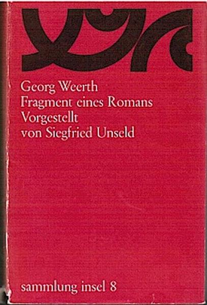Fragment eines Romans. Vorgestellt von Siegfried Unseld (= Sammlung Insel);