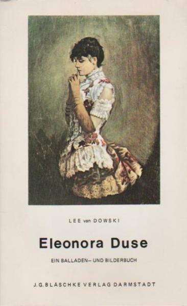 Eleonora Duse : ein Balladen- u. Bilderbuch.
