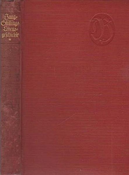 Johann Heinrich Jung´s Lebensgeschichte (Erster Band).