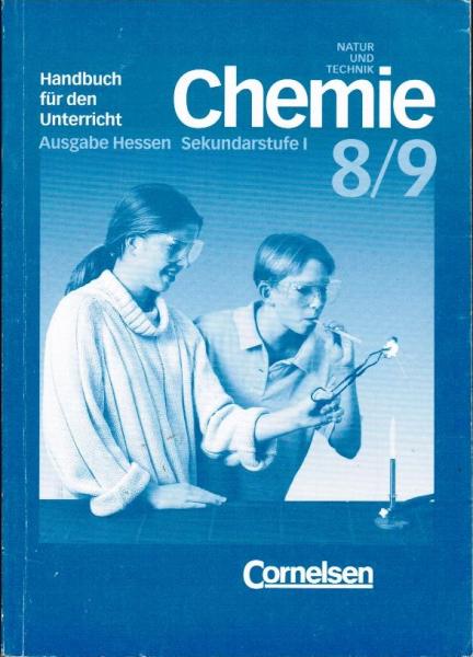 Chemie. - Ausg. Hessen. - Berlin : Cornelsen Teil: Kl. 8/9. Handbuch für den Unterricht.