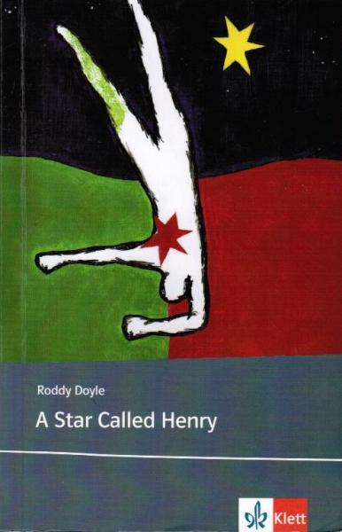 Doyle, Roddy: A star called Henry; Teil: [Hauptbd.].