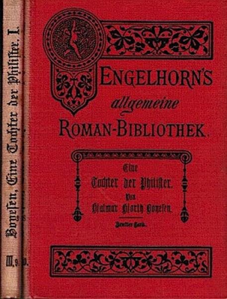 Eine Tochter der Philister. Roman in zwei Bänden (= Engelhorns Allgemeine Romanbibliothek. Eine Auswahl der besten modernen Romane aller Völker. Dritter Jahrgang, Bd. 9 / Bd. 10).