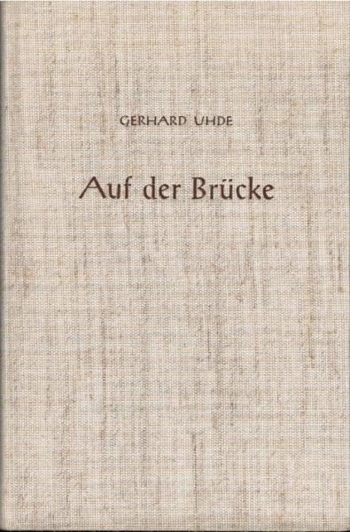 Auf der Brücke : ausgew. Gedichte aus 5 Jahrzehnten.