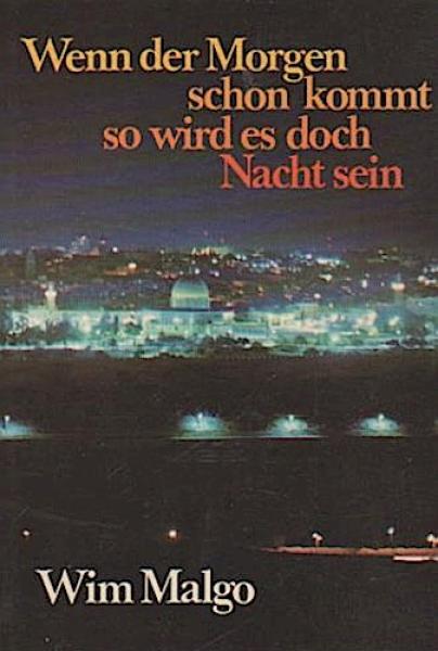 Wenn der Morgen schon kommt, so wird es doch Nacht sein.
