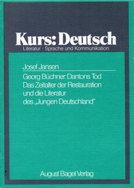 Georg Büchner, Dantons Tod, das Zeitalter der Restauration und die Literatur des "Jungen Deutschland".