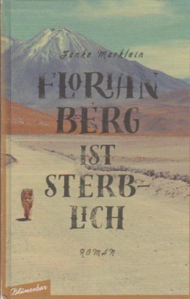 Florian Berg ist sterblich : Roman.