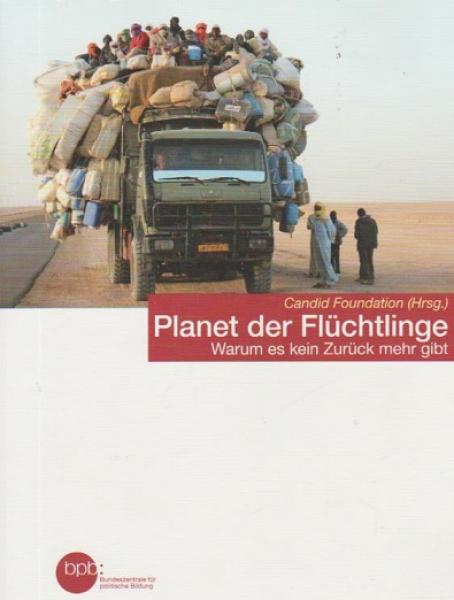 Planet der Flüchtlinge : warum es kein Zurück mehr gibt.