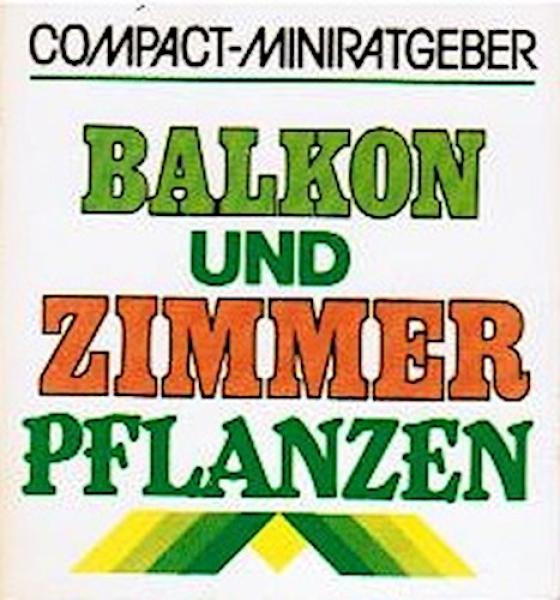 Balkon- und Zimmerpflanzen.