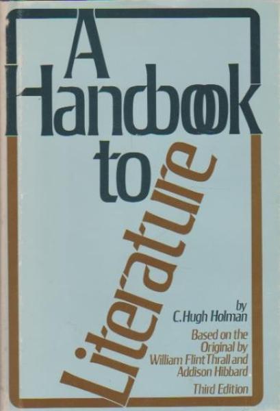 A Handbook to Literature.