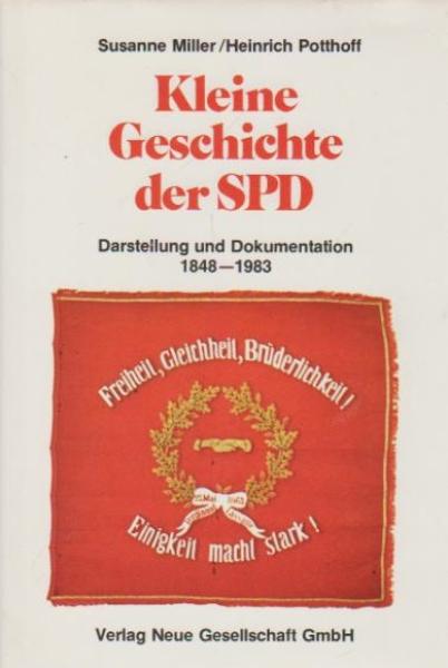 Kleine Geschichte der SPD : Darst. u. Dokumentation 1848 - 1983.