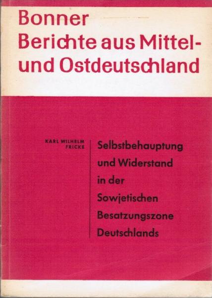 Selbstbehauptung und Widerstand in der Sowjetischen Besatzungszone Deutschlands.