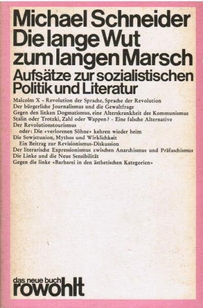 Die lange Wut zum langen Marsch : Aufsätze zur sozialist. Politik u. Literatur.