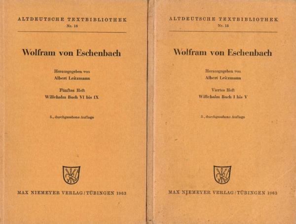 Wolfram von Eschenbach; 4. und 5. Heft bzw. Willehalm Buch I bis V und VI bis IX