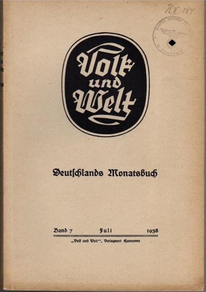 Volk und Welt. Deutschlands Monatsbuch; Band 7, Juli 1938