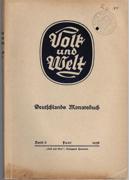 Volk und Welt. Deutschlands Monatsbuch; Band 6, Juni 1938