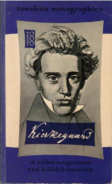 Sören Kierkegaard in Selbstzeugnissen und Bilddokumenten.