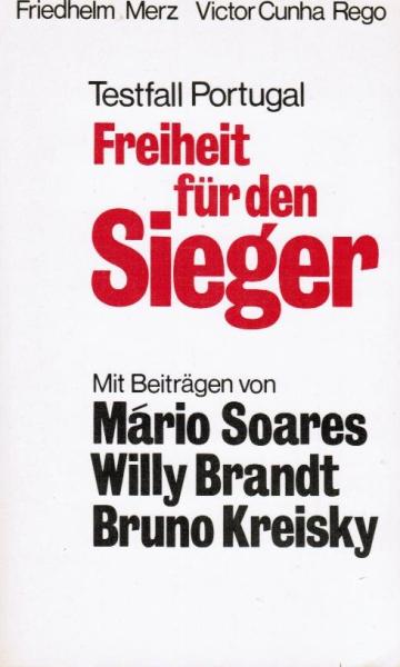 Freiheit für den Sieger : Testfall Portugal.