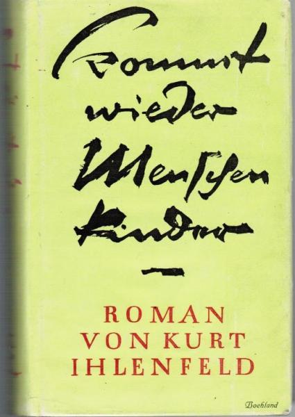 Kommt wieder, Menschenkinder : Roman.