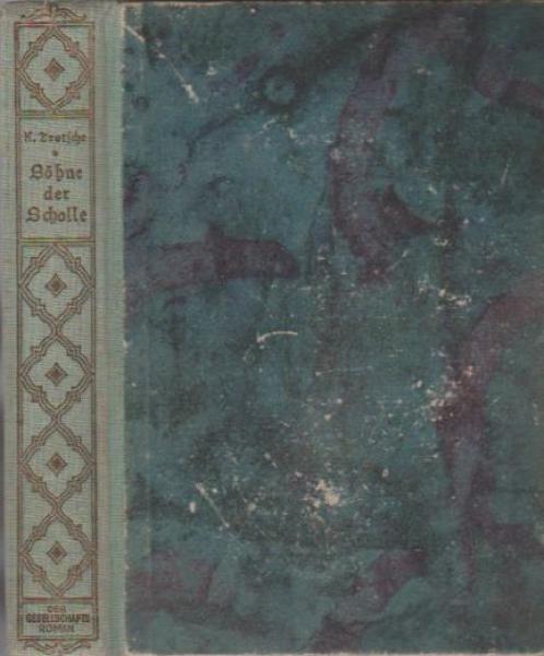 Söhne der Scholle: Roman aus den vierziger Jahren.