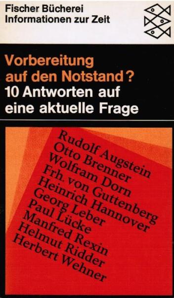 Vorbereitung auf den Notstand? : 10 Antworten auf e. aktuelle Frage.