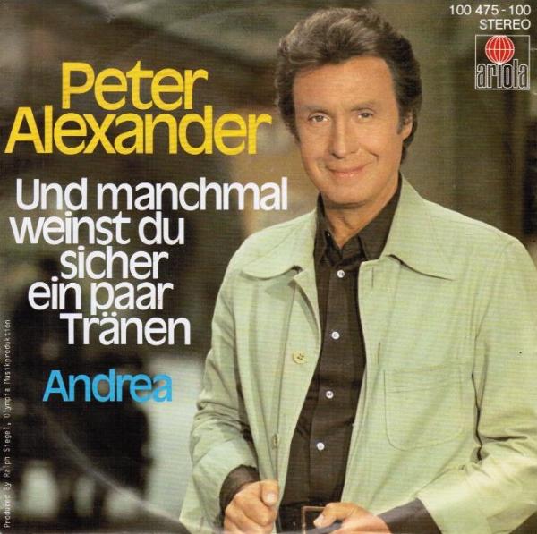 Und manchmal weinst du sicher ein paar Tränen / Andrea [Vinyl, 7"]