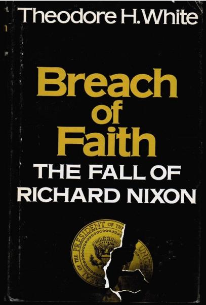 Breach of Faith : the Fall of Richard Nixon