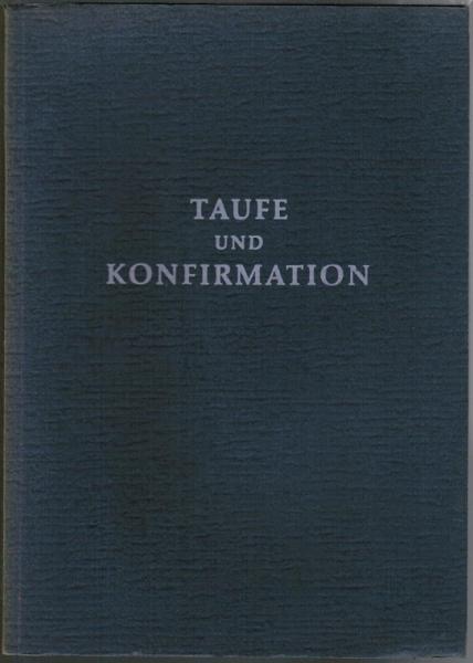 Taufe und Konfirmation.