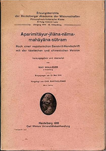 Aparimitayur-jnana-nama-mahayana-sutram. Nach einer nepalesischen Sanskrit-Handschrift mit der tibetischen und chinesischen Version herausgegeben und übersetzt.