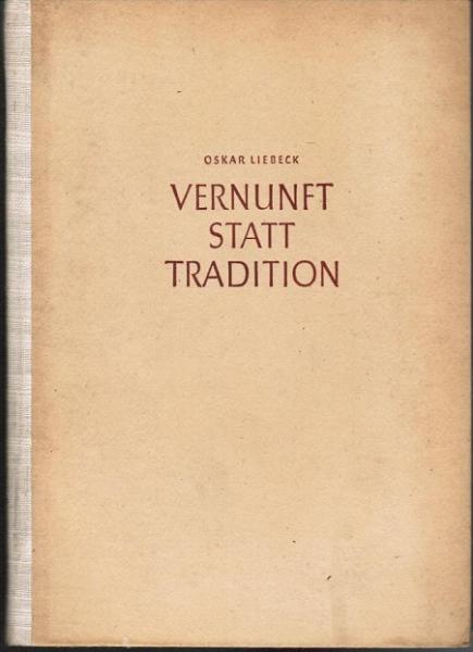Vernunft statt Tradition : Das Wesen der Demokratie.