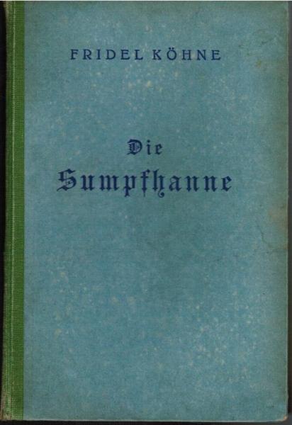 Die Sumpfhanne : Roman.