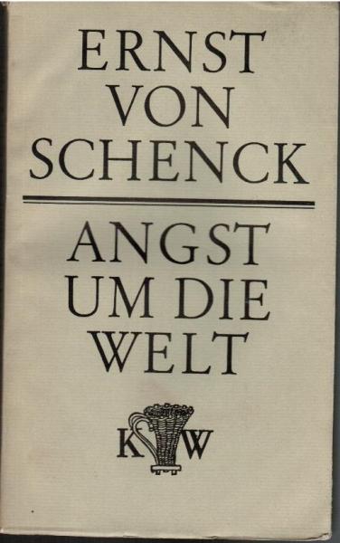 Angst um die Welt : 12 Versuche zur Humanität heute.