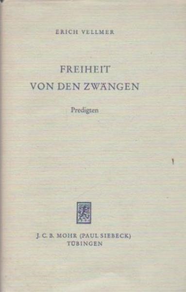 Freiheit von den Zwängen : Predigten.