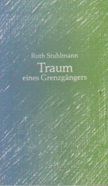 Traum eines Grenzgängers.