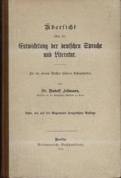 Übersicht über die Entwickelung der deutschen Sprache und Literatur : Für d. oberen Klassen höh. Lehranst.