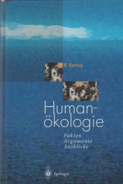 Humanökologie : Fakten - Argumente - Ausblicke.
